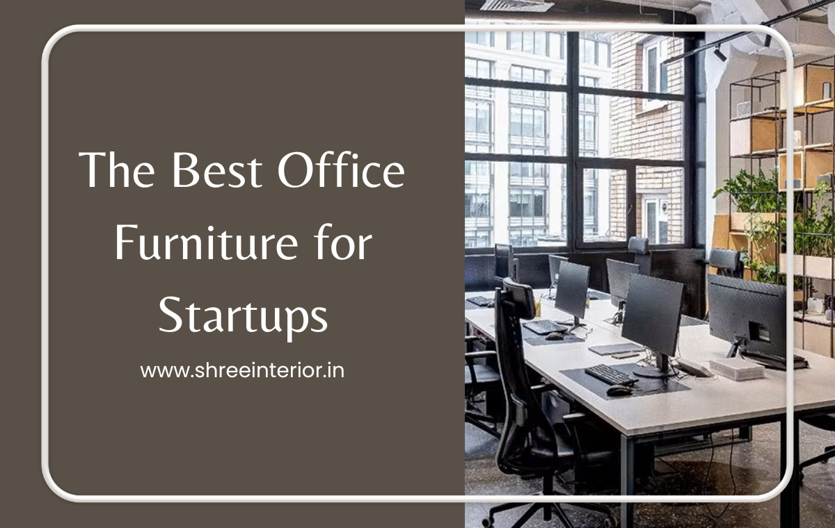 The Best Office Furniture for Startups and Entrepreneurs