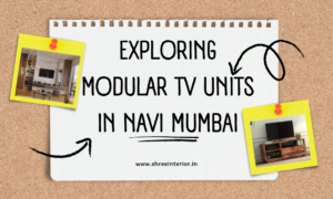 Exploring Modular TV Units in Navi Mumbai