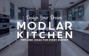 Design Your Dream Modular Kitchen