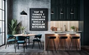 Top 15 Things to Remember While Making a Modular Kitchen