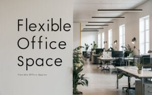 IS YOUR OFFICE FLEXIBLE?