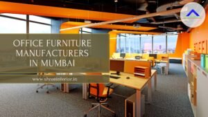 Office Furniture Manufacturers in Mumbai