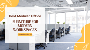 Best Modular Office Furniture for Modern Workspaces