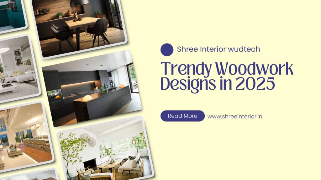 Trendy Woodwork Designs in 2025